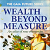 Wealth Beyond Measure, Gaia Books